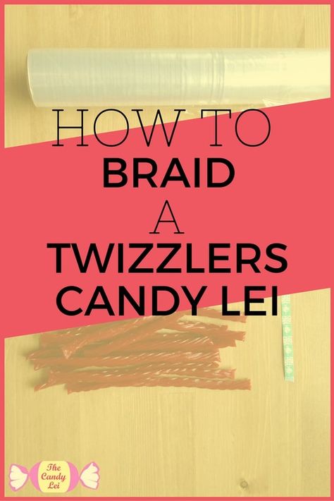 How to Make a Twizzlers Candy Lei. This braided candy  lei is the perfect thing to celebrate a graduation. Candy Lei Tutorial, Graduation Candy Lei, Candy Leis, Healthy Gift Basket, Jolly Ranchers Candy, Middle School Graduation, Candy Lei, Aniversary Gifts, Graduation Candy