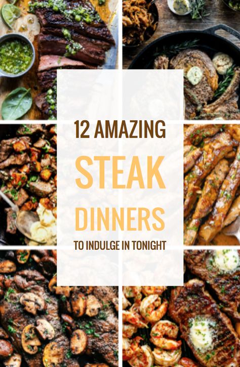 12 Amazing Steak Dinners to Indulge in Tonight Steak Dinner Party Menu Ideas, Birthday Steak Dinner Ideas, Gourmet Steak Dinner, Steak Dinner Ideas, Beef Roasts, Good Steak Recipes, Gourmet Steak, Ways To Cook Steak, Steak Night