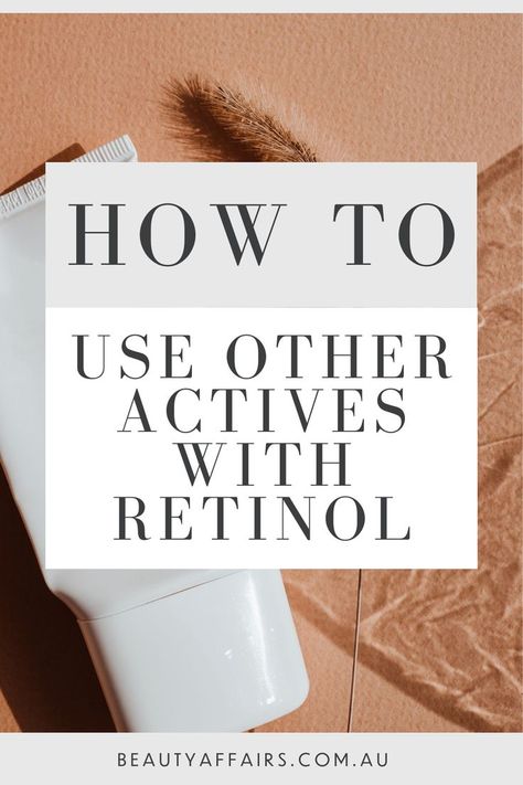 Can you use retinol with Vitamin C? What about Retinol with AHA? Here's our guide to using other actives with retinol. Find the best skin tips here at Beauty Affairs! Retinol Guide, Skincare Guide, Good Skin Tips, Sk Ii, What To Use, Best Skin, Makeup Reviews, Skin Tips, Skin Health