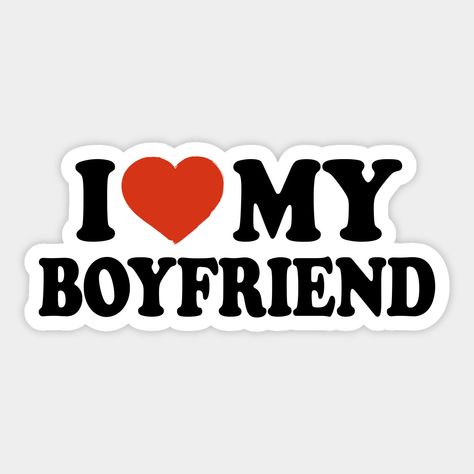 I 3 My Boyfriend, I Have A Boyfriend Wallpaper, I Love Stickers, I Love Women Icon, I Love My Man Wallpaper, Stickers Printable Love, I Love My Boyfriend Wallpapers, For My Boyfriend, Stickers For Boyfriend