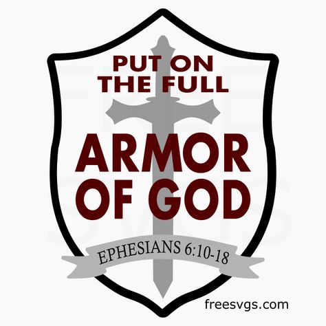 Free Armor of God SVG File – Great for making t-shirts and signs with your Cricut or Cameo Armor Of God Shirt, Armor Of God Svg, God 2024, Sticker Crafts, Cricut Patterns, Church Outreach, Christian Decals, Christian Embroidery, Ephesians 6 10