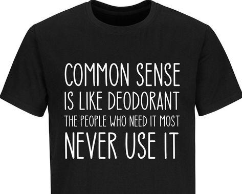 Common Sense Funny Quote Humor Sarcastic Slogan Gift Tee Cool Men's T-shirt
Common Sense Funny Quote Humor Sarcastic Slogan Gift Tee Cool Men's T-shirt


Features:
100% cotton, All t-shirts are Unisex.


Product Specifications - Please, check the image for a size chart. All
measurements specified in inches. Body Length - t-shirts length, body-wide -
t-shirts wide from armpit to armpit.


CARE INSTRUCTIONS
Machine wash cold inside out and tumble dry low. Do not bleach.


SHIPPING AND PROCESSING Common Sense Funny, Funny Image, T Shirt Picture, Funny Shirts For Men, Common Sense, Funny Quote, A Quote, Graphic Shirts, Funny Images