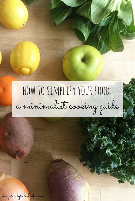 Healthy food should not be complicated. Here's how to cook at home with a minimalist mindset, including tips on where to get groceries and how to eat well at home. How to simplify your food: a minimalist cooking guide Simple Meal Aesthetic, Minimalist Cooking, Minimalist Kitchen Ideas, Simple Eating, Basic Food, Cooking For A Group, How To Flirt, Nourishing Traditions, Cooking Advice