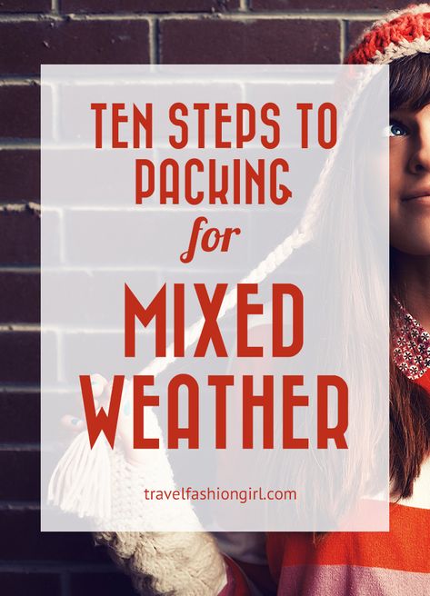 10 Step Packing Guide for Trips with Different Climates Packing For Hot And Cold Weather, Packing For Different Climates, Packing For Multiple Climates, Vacation Outfits Cold Weather, Cold Weather Packing, Flying Tips, Seattle Vacation, Spring Packing, Travelling Tips