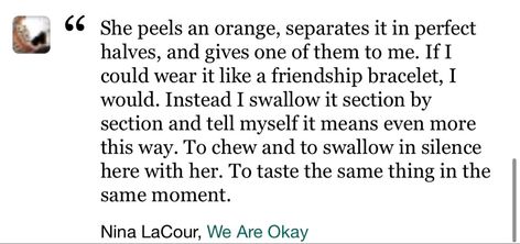 Nina Lacour Quotes, Sharing An Orange Poem, Sharing Oranges Poem, We Are Okay Nina Lacour, Sharing An Orange, Orange Poem, Nina Lacour, Poems About Love, Orange Quotes