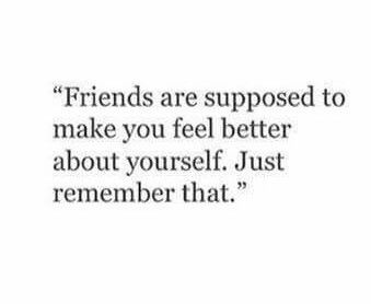 Friends are supposed to make you feel better about yourself. Fake Friend Quotes, Fake Friends, Teen Quotes, Left Out, Personal Quotes, Deep Thought Quotes, What’s Going On, A Quote, Friends Quotes