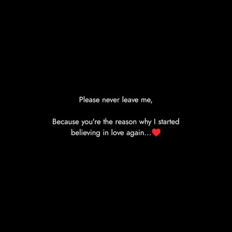 Never Love Again Quotes, Please Never Leave Me, Love Again Quotes, Letter For Him, Hiding Feelings, Tiny Quotes, In Love Again, Snap Streak Ideas Easy, Never Leave Me