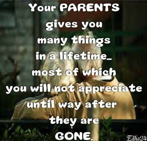 Your PARENTS   gives you   many_'hii' s   tnqst f wh   re te   they ar   GONE Visit Your Parents Quotes, Respect Your Parents Quotes, Respect Parents Quotes, Your Parents Quotes, Love Your Parents Quotes, Respect Parents, Ungrateful Kids, Respect Your Parents, Love Your Parents