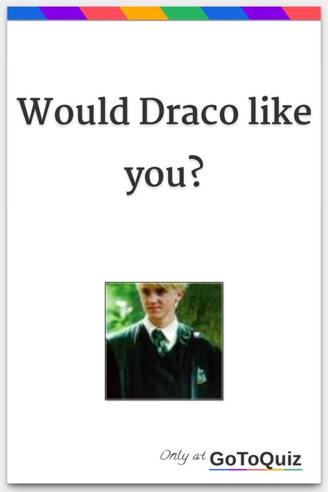 "Would Draco like you?" My result: You are 78% Draco material! Draco And Harry Kissing, Draco Quidditch Fanart, Miwallbank Draco Malfoy, Draco Malfoy Second Year, French Draco Malfoy, Dating Draco Malfoy Headcanon, Yn X Draco Malfoy Spicy, Draco Malfoy As Your Boyfriend, How Draco Malfoy Would React