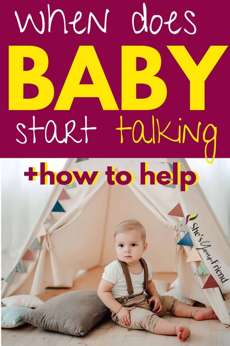 a baby boy sitting by a play tent and pillows and text overlay that reads when does baby start talking plus how to help 7 Month Old Milestones, Baby Talking, 12 Month Milestones, Babies First Words, Toddler Speech, 1 Month Baby, 4 Month Baby, First Words, Baby Talk