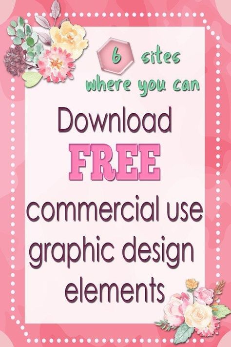 Free commercial use graphic designs are awesome if you know where to find them. This blog post will show you 6 awesome sites where you can easily access them for work in your commercial and personal projects. #freebies #design #graphicdesign #graphics #designelements Free Commercial Use Graphics, Free Templates Download Design, Free Sublimation Downloads, Free Flower Clipart, Kombinasi Font, Numbers Tattoo, Font Love, Free Design Elements, Business Fonts