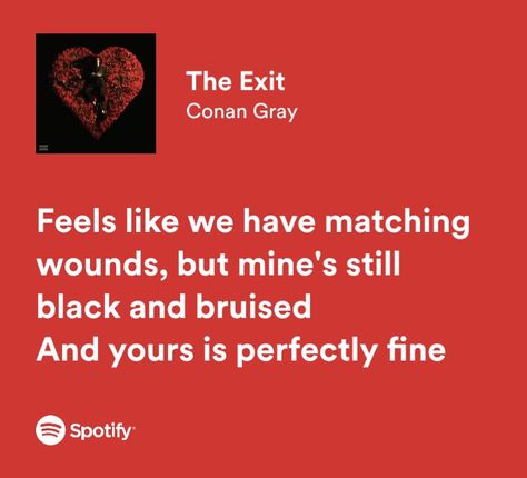 the exit, conan gray, spotify lyrics Las Ketchup, Quotes About Music, Songs That Describe Me, Grey Quotes, Conan Gray Aesthetic, Meaningful Lyrics, The Exit, Song Lyric Quotes, Lyrics Aesthetic