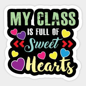 Valentines Day Shirt Teacher I Love My Sweet Students - Valentines Day Teacher - T-Shirt | TeePublic Valentine Saying For Teachers, Teacher Valentine Shirts, February Teacher Shirts, Valentine's Day Gift T-shirt With Text Print, Valentine’s Day Teacher Shirts, Student Valentines, Valentines Day For Him, Dear Students, Teacher Stickers