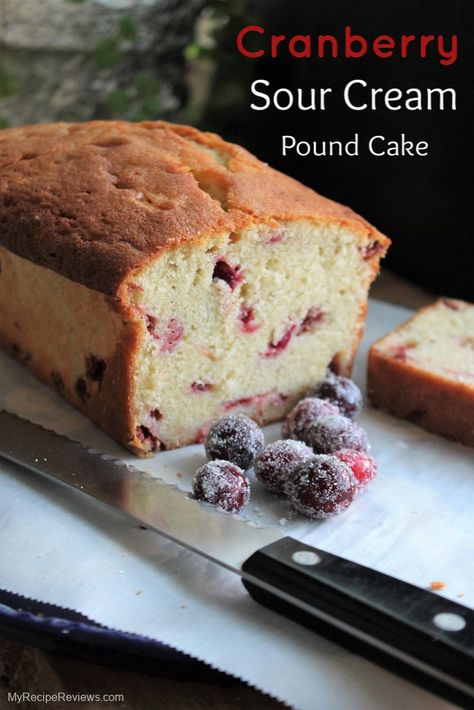 Cranberry Sour Cream Pound Cake with fresh, tangy cranberries.  From ATK's The Perfect Cake.  #MyRecipeReviews #poundcake #cake #ATKCake #ThePerfect Cake #holidays Baked Goods With Sour Cream, Christmas Pound Cake Recipes, Cranberry Cream Cheese Bundt Cake, Cranberry Pound Cake Christmas, Cranberry Sour Cream Bundt Cake, Cranberry Orange Pound Cake Recipe, Sourcream Poundcake Recipe, Sour Cream Cranberry Bundt Cake, Christmas Pound Cake