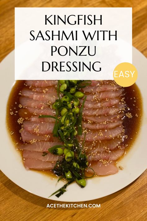 Yellowtail Sashimi Recipe, Ponzu Recipe, Ponzu Sauce Recipe, Sashimi Recipe, Salmon Sashimi, Raw Fish, Coconut Sauce, Impressive Recipes, Tuna Recipes