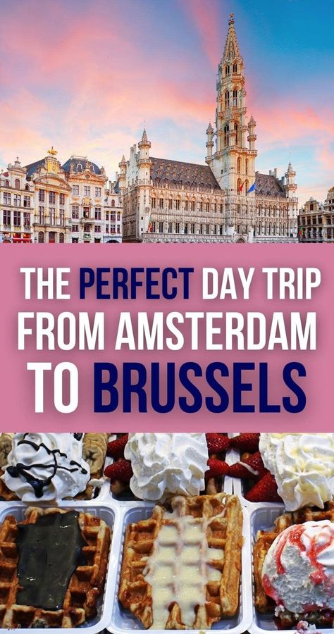 Day Trip from Amsterdam to Brussels Brussels Belgium Travel, Amsterdam Vacation, Brussels Travel, Amsterdam Itinerary, Day Trips From Amsterdam, Plan Your Day, Belgium Travel, Netherlands Travel, One Day Trip