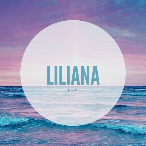 Liliana #Names #BabyNames #Liliana Pink, Blue