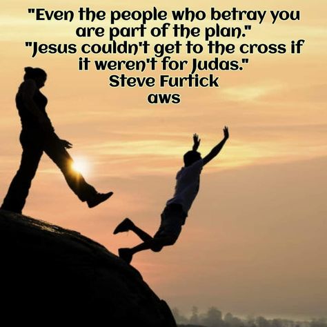 Even the people who betray you are part of the plan.  JESUS couldn't get to the cross of it weren't for Judas. " Steve Furtick Steve Furtick Quotes, Steven Furtick Quotes, Cross Quotes, Jesus Peace, Sweet Sayings, Betrayal Quotes, Steven Furtick, Freedom Of Religion, Biblical Truths