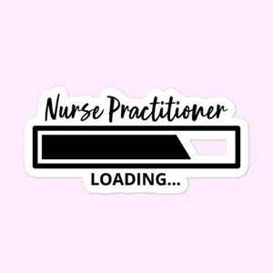 Nurse Practitioner Loading Stickers Future NP DNP Nurse - Etsy Np Aesthetic, Dnp School, Dnp Nursing, Nurse Practitioner Aesthetic, Np Student, I Trust In God, Goals 2024, Nurse Practitioner School, Self Goals