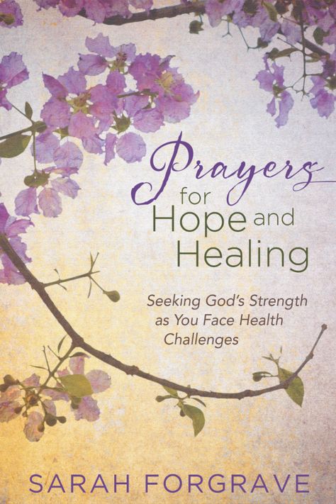 Prayers for Hope and Healing - Sarah Forgrave Get Well Messages, Prayer For Health, Prayers For Hope, Uncertain Future, Face Health, Healing Thoughts, Gods Strength, Health Challenges, Physical Pain