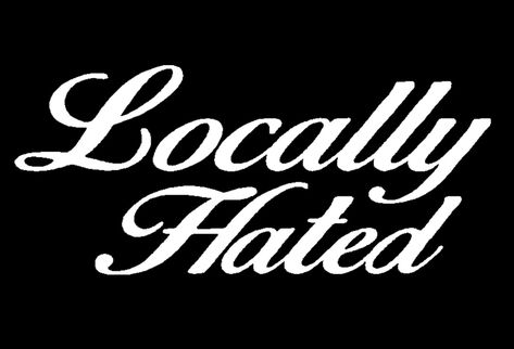 Clothes With Quotes, Locally Hated, Rip To My Youth, F Men, A Girl Like Me, Dope Quotes, Rare Words, Graphic Design Fun, Im Going Crazy