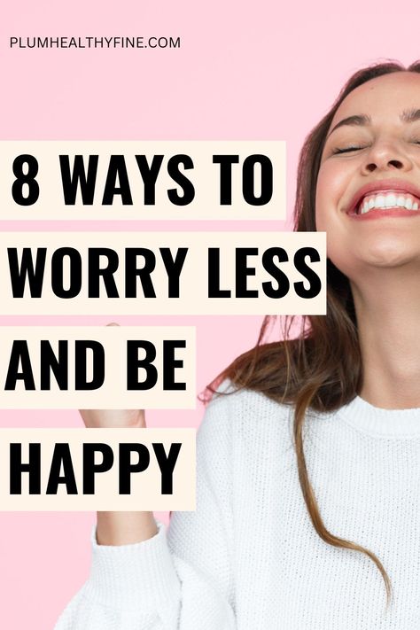 ways to worry less and be happy How To Worry Less, Happy Habits, Happiness Tips, How To Be A Happy Person, Life Changing Habits, People Smile, Worry Less, Weird Things, Stop Worrying