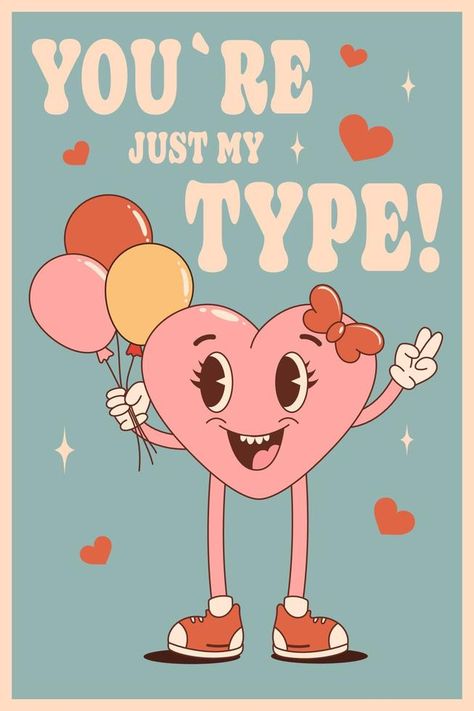 Retro groovy poster with heart and helium balloons. Happy Valentines Day. You're just my type. Trendy 70s cartoon style. Card, postcard, print. Valentine Posters, Valentine's Day Poster Design, Groovy Valentines, Groovy Poster, 70s Cartoons, Just My Type, Valentine Poster, Valentines Day Poster, Print Advertisement