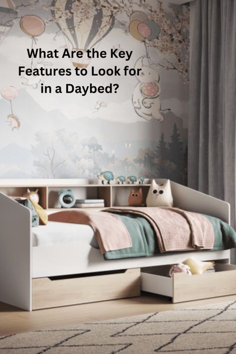 What Are the Key Features to Look for in a Daybed? - StressedMum Joy Bird Daybed, Daybed, Key, That Look