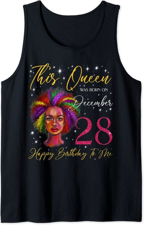 This Queen Was Born On December 28 Black Woman Girl Birthday, This Queen Was Born On December 28 Happy Birthday To Me, Black Women 28th December Birthday shirt, black girl born on 28th December birthday tee shirt, A Queen was born on December 28.
Black Queen December 28 birthday t shirt, real Queens are born on December 28, black girl born in December, December 28th birthday shirt for women and girls, cute black woman design for 28th December birthday party, December 28th birthday shirt. Happy Birthday To Me Black, December Birthday Party, 21st Birthday Shirts, 30th Birthday Shirts, Birthday Wishes Greetings, 2nd Birthday Shirt, Born In December, Woman Design, Zodiac Shirts