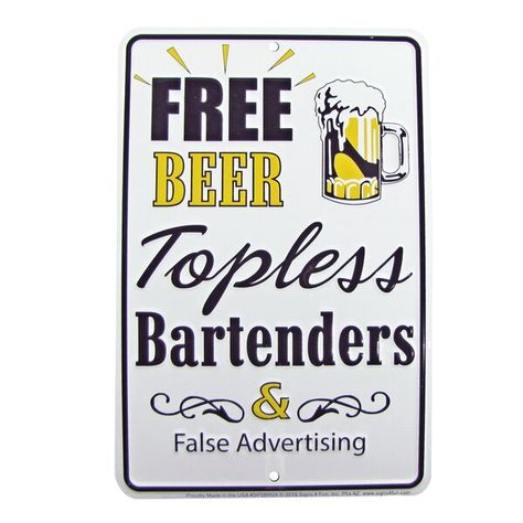 Funny Bar Signs, Wet Floor Signs, False Advertising, No Soliciting Signs, Funny Wall Decor, Funny Decor, Free Beer, Man Cave Home Bar, Retail Signs