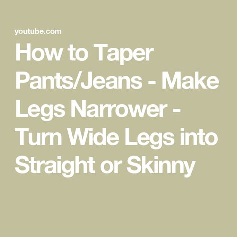 How to Taper Pants/Jeans - Make Legs Narrower - Turn Wide Legs into Straight or Skinny Making Wide Leg Pants Narrow, How To Narrow Pant Legs Tutorials, How To Taper Wide Leg Pants, Taper Pants, How To Make Jeans, Wide Legged Jeans, Upcycle Clothes Diy, Clothes Diy, Tapered Jeans