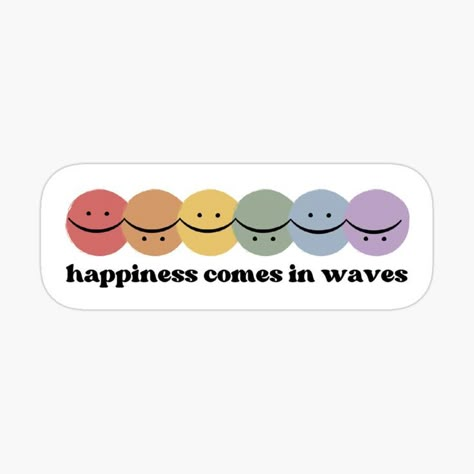 By @obsessive_frog • Profits will be donated to the Brain and Behavior Research Foundation Waves Sticker, Happiness Comes In Waves, Funny Laptop Stickers, Stickers To Print, Positivity Stickers, Sticker Design Inspiration, Stickers Ideas, Cute Laptop Stickers, Macbook Stickers