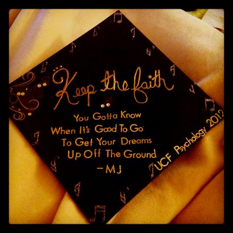 Graduation cap  Lyrics to Keep the Faith by Michael Jackson Graduation Cap Lyrics, Graduation Things, Grad Cap Ideas, Michael Jackson Merchandise, Dream Psychology, Graduation Songs, Diy Graduation Gifts, College Graduation Cap Decoration, Grad Cap Designs