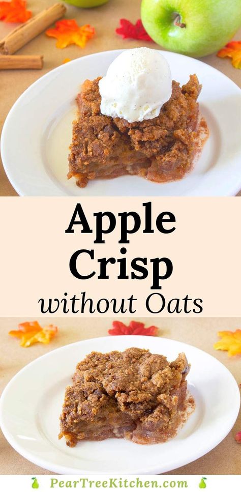 Apple Crisp Recipe Without Oats, Apple Crisp No Oats, Apple Crisp Without Oats, Whole Lotta Yum, Fall Desserts Apple, Best Apple Crisp Recipe, Oat Crumble Topping, Easy Apple Crisp, Healthy Apple Crisp