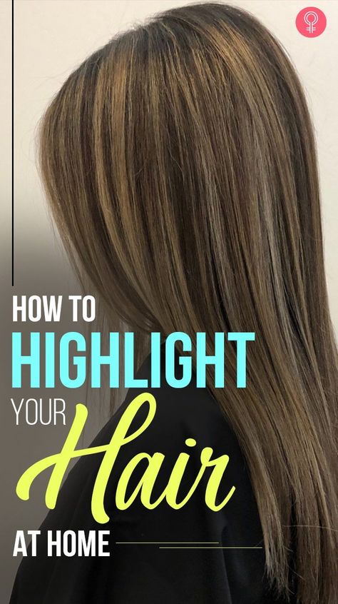 Highlight Your Own Hair, Highlights Diy, Hair Dye Techniques, Diy Highlights Hair, Home Hair Color, Baylage Hair, Diy Highlights, Diy Hair Dye, Home Highlights