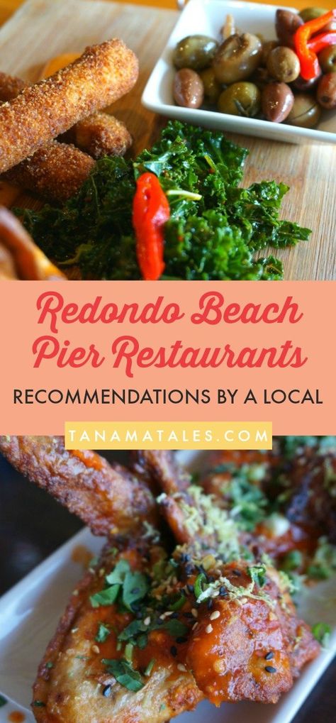 Best Redondo Beach Pier Restaurants - Tanama Tales Redondo Beach Pier, Redondo Beach California, Beach Cities, Travel Foodie, Best Street Food, California Travel Road Trips, Food Around The World, Redondo Beach, Travel Collection