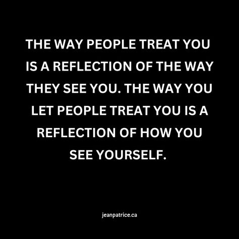 The way people treat you is a reflection of the way they see you #loveyourbody #loveyourselffirst #believeinyourself #selflovequotes #positivevibrations The Way You Treat People, May Life Treat You The Way You Treat Animals, The Way People Treat You Is A Reflection, When People Treat You Poorly, Treat People Accordingly Quotes, The Way People Treat You Quotes, How Someone Treats You Is A Reflection, Treating People The Way They Treat You, How They Treat You Is How They Feel