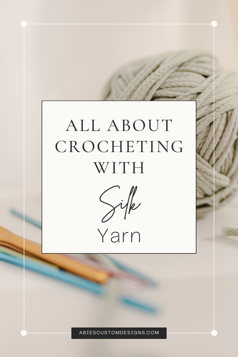 All About Crocheting with Silk Yarn Silk Yarn Crochet Patterns, Silk Crochet, Crochet Stitches Guide, Crochet Supplies, Types Of Yarn, Silk Yarn, Pros And Cons, Crochet Patterns Amigurumi, Crochet Yarn