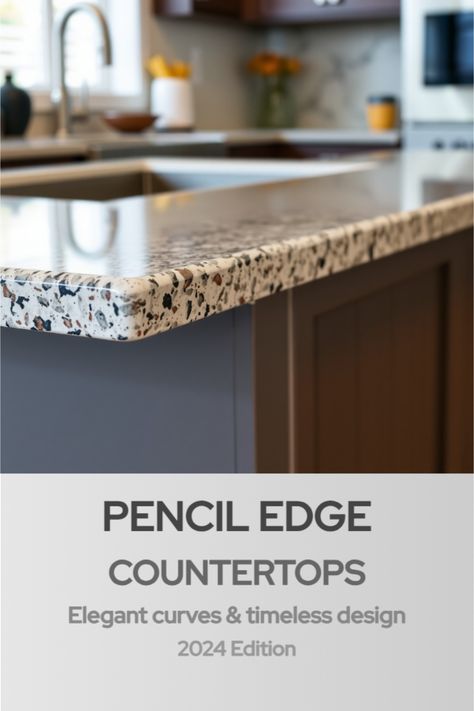 pencil edge countertop Pencil Edge Countertop, Granite Countertop Edges, 2024 Kitchen Trends, Counter Top Edges, What Is Fascia, Granite Edges, Countertop Ideas, 2024 Kitchen, Edge Profile