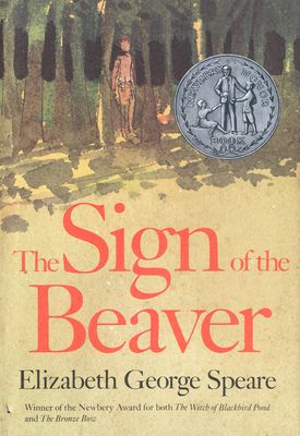 All Editions of The Sign of the Beaver | ThriftBooks Sign Of The Beaver, Witch Of Blackbird Pond, Native American Songs, Homeschool History, Famous Words, Historical Novels, Native American Culture, Chapter Books, The Wilderness