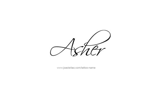 Tattoo Design  Name Asher Asher Name Tattoo, Asher Tattoo Ideas, Asher Tattoo, Asher Name, Tattoo Design Name, Baby Tattoo, Bible Verse Tattoos, Leg Art, Tattoo Board