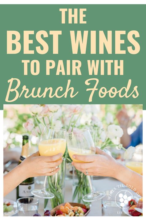 The Best Wines To Pair With Breakfast and Brunch Foods Wine Brunch Ideas, Wine Pairing Menu, Savory Brunch, Wine Paring, Brunch Foods, Spring Wine, Brunch Drinks, Savory Crepes, Brunch Fashion