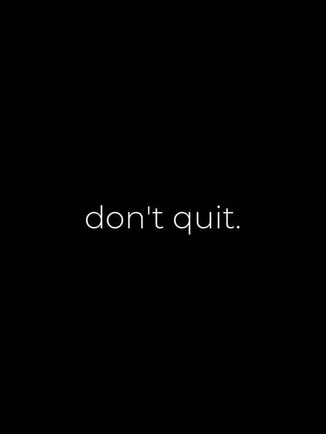 Dont Quit Tattoo Ideas, Dont Quit Tattoo, Don’t Quit, Dark Themed Tattoos, Word Tattoos With Meaning, Word Tattoo Ideas, Quitting Quotes, Career Affirmations, Themed Tattoos