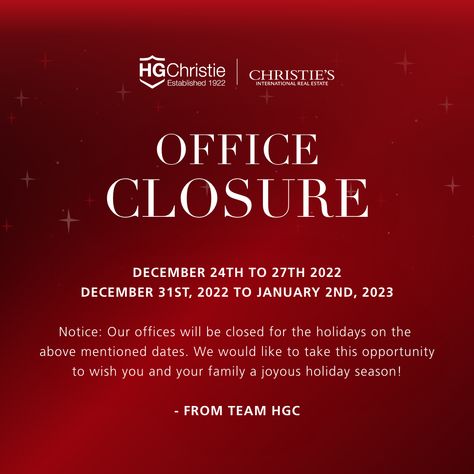 HOLIDAY OFFICE CLOSURE - ✨ Our offices will be closed for the holidays from December 24th to 27th 2022 and December 31st, 2022 to January 2nd, 2023. The entire HGC team would like to take this opportunity to wish you and your family a joyous holiday season! - #HappyHolidays #MerryChristmas #HGChristie #BahamasRealEstate #ChristiesRealEstate #100YearsofHGC Out Of Office Email, January 2nd, Ad Layout, Closed For Christmas, Real Estate Office, Holiday Hours, December 24th, Brand Guidelines, Media Post