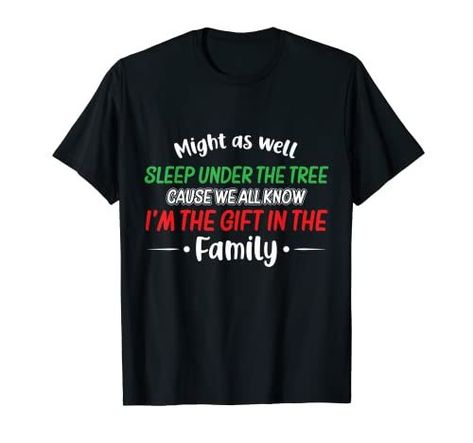 CHRISTMAS HUMOR MEN WOMEN Christmas Tee Shirts, Matching Christmas Pajamas, Funny Christmas Tshirts, Funny Family, Christmas Kids, Under The Tree, Xmas Shirts, Funny Christmas Shirts, Tree Christmas