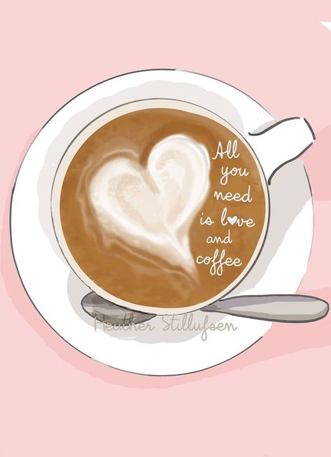 The Heather Stillufsen Collection on Facebook and shop on Etsy. Written and Illustrated by Heather Stillufsen. All materials copyright protected Rose Hill Designs, Heather Rosehill, Heather Stillufsen Quotes, Heather Stillufsen, Rose Hill, A Cup Of Coffee, Coffee Love, All You Need Is Love, Coffee Quotes