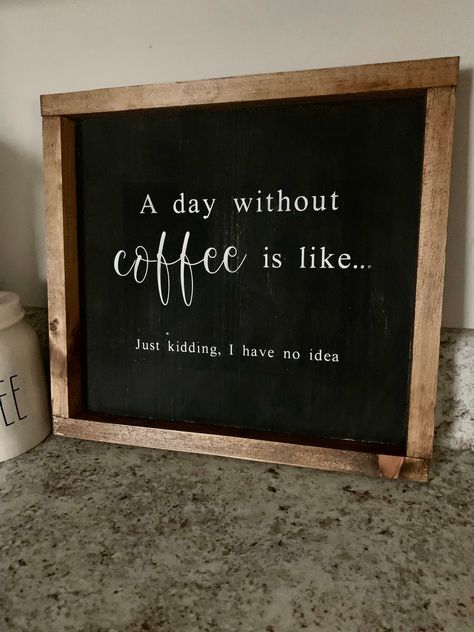 A day without coffee sign | kitchen sign | kitchen decor | funny coffee sign | sign with quote | coffee bar sign | farmhouse signs | framed by WillowandPinesCo on Etsy Microwave Station, Bar Chalkboard Ideas, Funny Coffee Signs, White Interior Paint, Coffee Bar Sign, Funny Coffee Quotes, Oil Based Stain, Family Wood Signs, Market Sign