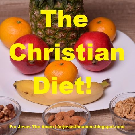 For Jesus The Amen: The Christian Diet! Bible Diet Plan, Biblical Recipes, Christian Recipes, Biblical Eating, Christian Diet, Biblical Nutritionist, Biblical Diet, Bible Food, Bible Diet