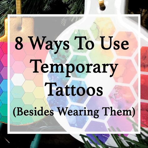 8 Ways To Use Temporary Tattoos (Besides Wearing Them) A&d Ointment, Make Temporary Tattoo, Large Temporary Tattoos, Tattoo Paper, Therapeutic Art, Temp Tattoo, Modge Podge, Temporary Tattoo Designs, Diy Tattoo