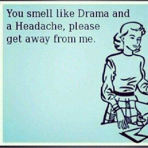 How bout this. You leave me the hell alone and you will be left alone. I think after 4 years and many men you've had later, Get a life and be happy with whatever will put up with you. I won't. And that's not a threat. That's a promise!!! You claim I creep on your page. Why wouldn't I with all you have done with my kids and my pictures and my name. I have done nothing to you No More Drama, Clipuri Video, E Card, Ecards Funny, Bones Funny, The Words, Great Quotes, Funny Cute, Wise Words